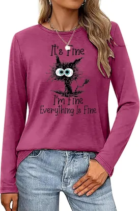 It's Fine I'm Fine Everything is Fine Funny Cat Printed T-Shirt for Women Long Sleeve